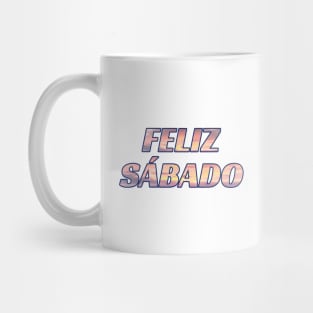 Feliz Sábado Spanish Sabbath Greeting Mug